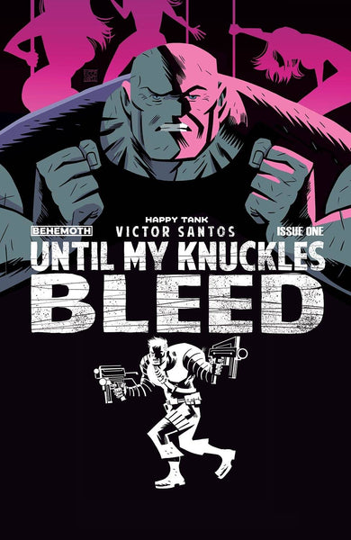 UNTIL MY KNUCKLES BLEED #1 PRE-ORDER