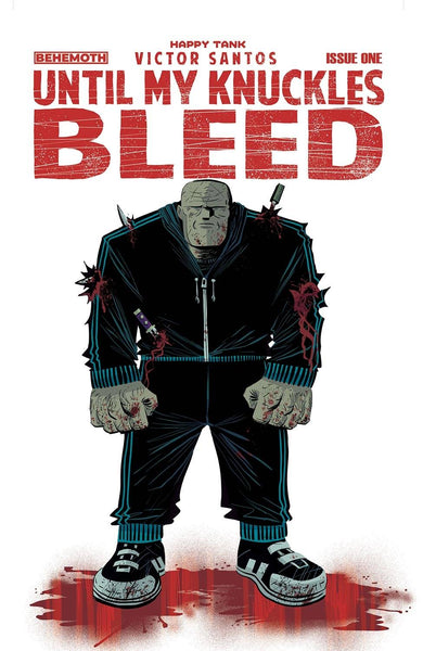 UNTIL MY KNUCKLES BLEED #1 PRE-ORDER