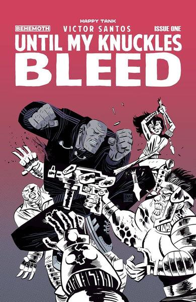 UNTIL MY KNUCKLES BLEED #1 PRE-ORDER