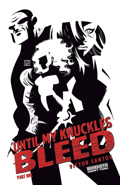 UNTIL MY KNUCKLES BLEED #1 PRE-ORDER