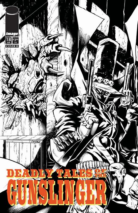 DEADLY TALES OF THE GUNSLINGER SPAWN #18 CVR B CHRIS CAMPANA B&W VARIANT