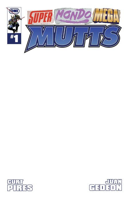 SUPER MONDO MEGA MUTTS #1 (OF 4) CVR E BLANK SKETCH VARIANT