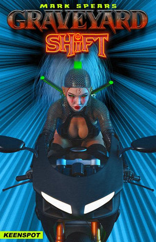 MARK SPEARS GRAVEYARD SHIFT #1 CVR C MARK SPEARS SHIFT JUST GOT WEIRD VAR
