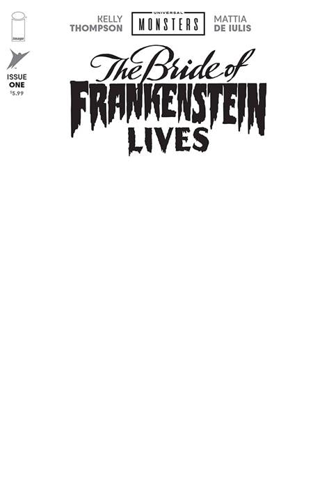 UNIVERSAL MONSTERS BRIDE OF FRANKENSTEIN LIVES #1 (OF 4) CVR I BLANK SKETCH VAR
