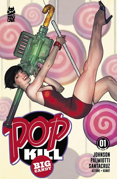 POP KILL BIG CANDY #1 COVER PACK PRE-ORDER