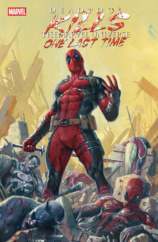 DEADPOOL KILLS THE MARVEL UNIVERSE ONE LAST TIME #1 COVER A