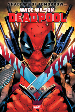 WADE WILSON: DEADPOOL #1 COVER A