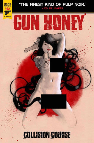 GUN HONEY COLLISION COURSE #4 CVR E LABELLECICATRICE NUDE VARIANT BAGGED