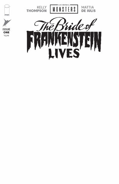 UNIVERSAL MONSTERS THE BRIDE OF FRANKENSTEIN LIVES #1 COVER PACK PRE-ORDER